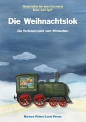 Die Weihnachtslok. Ein Vorleseprojekt zum Mitmachen