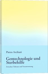 Gentechnologie und Sterbehilfe