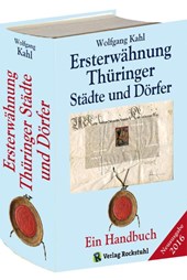 Ersterwähnung Thüringer Städte und Dörfer - Ein Handbuch - Ausgabe 2016