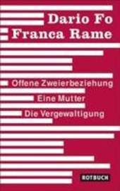 Offene Zweierbeziehung / Eine Mutter / Die Vergewaltigung