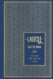 Tao te king: Das Buch vom Sinn und Leben