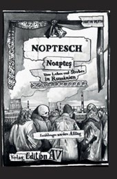 NOPTESCH - Noapte¿ Vom Leben und Sterben in Rumänien