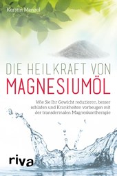 Die Heilkraft von Magnesiumöl