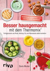 Besser hausgemacht mit dem Thermomix®