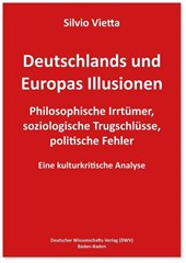 Deutschlands und Europas Illusionen
