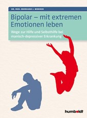 Bipolar - mit extremen Emotionen leben