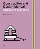 Construction and Design Manual: Childcare Facilities