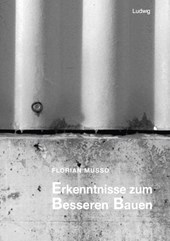 Erkenntnisse zum besseren Bauen