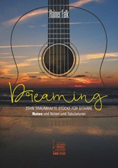 Dreaming. Zehn traumhafte Stücke für Gitarre