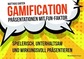 Gamification - Präsentationen mit Fun-Faktor