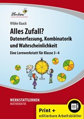 Alles Zufall? Datenerfassung, Kombinatorik und Wahrscheinlichkeit