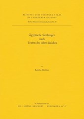 Agyptische Siedlungen Nach Texten Des Alten Reiches