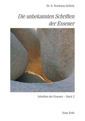 Schriften der Essener / Die unbekannten Schriften der Essener