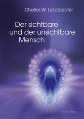 Der sichtbare und der unsichtbare Mensch