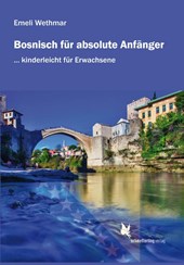 Bosnisch für absolute Anfänger. Lehrbuch.