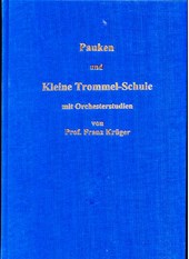 Pauken- und Kleine Trommel-Schule mit Orchesterstudien