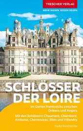 TRESCHER Reiseführer Schlösser der Loire