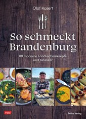 So schmeckt Brandenburg