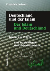 Deutschland und der Islam. Der Islam und Deutschland