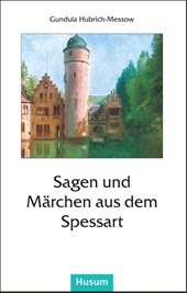 Sagen und Märchen aus dem Spessart