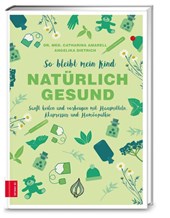 So bleibt mein Kind natürlich gesund