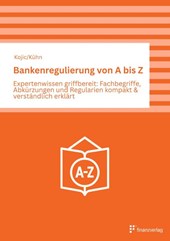 Bankenregulierung von A bis Z
