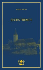 Sechs Fremde