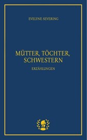 Mütter, Töchter, Schwestern