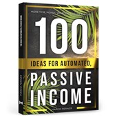 100 Ideas for Automated, Passive Income
