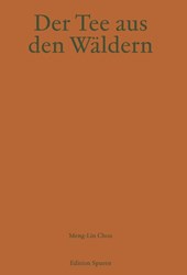 Der Tee aus den Wäldern