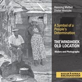 The Windhoek Old Location History and Photographs