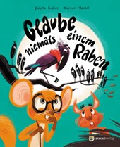Glaube niemals einem Raben