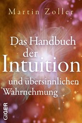 Das Handbuch der Intuition und übersinnliche Wahrnehmung
