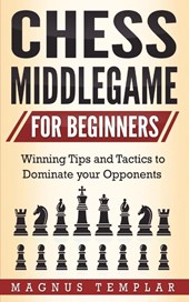 Chess Middlegame for Beginners