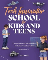 Tech Innovator School for Kids & Teens