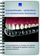 Schienentherapie - zahnärztliche und zahntechnische Abrechnung