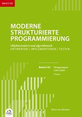 Moderne Strukturierte Programmierung Band 2-A2: Praxis