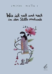 Wie ich nach und nach in der Stille verschwinde