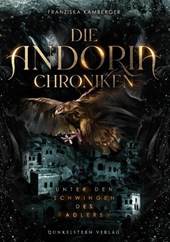 Die Andoria Chroniken - Unter den Schwingen des Adlers