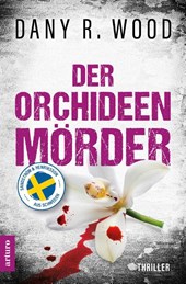 Der Orchideenmörder: Schweden-Thriller