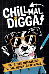 Chill mal, Digga!