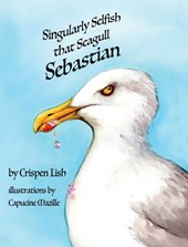 Singularly Selfish That Seagull Sebastian