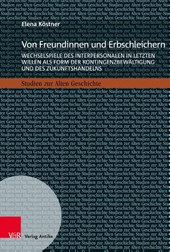 Von Freundinnen und Erbschleichern
