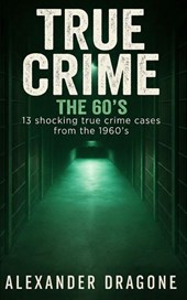 True Crime - The 60's