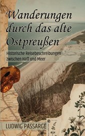 Wanderungen durch das alte Ostpreußen