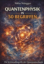 Quantenphysik in 50 Begriffen