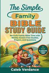 The Simple Family Bible Study Guide