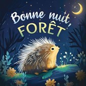 Bonne nuit, forêt
