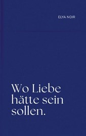 Wo Liebe hätte sein sollen