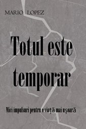 Totul este temporar